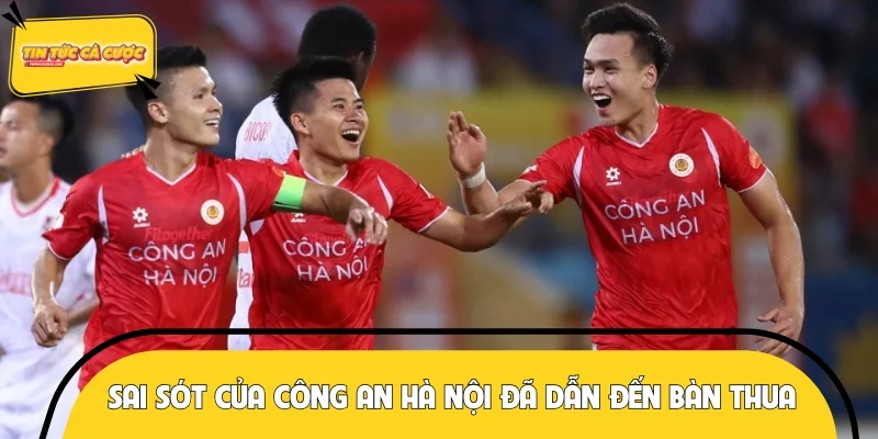 Sai sót của Công An Hà Nội đã dẫn đến bàn thua